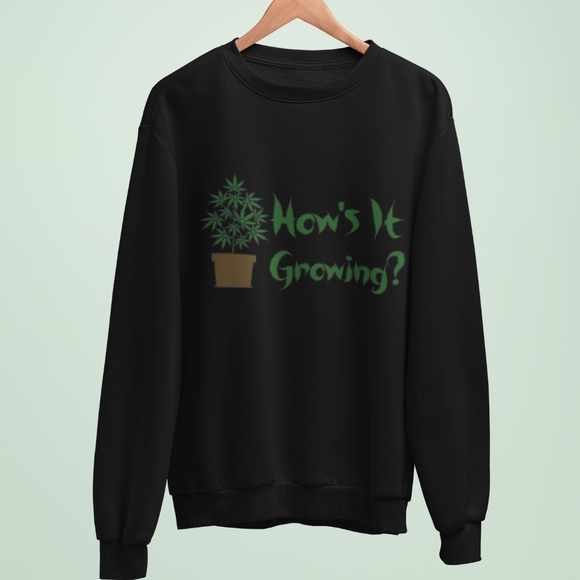 Other - 🔥How's It Growing Sweatshirt